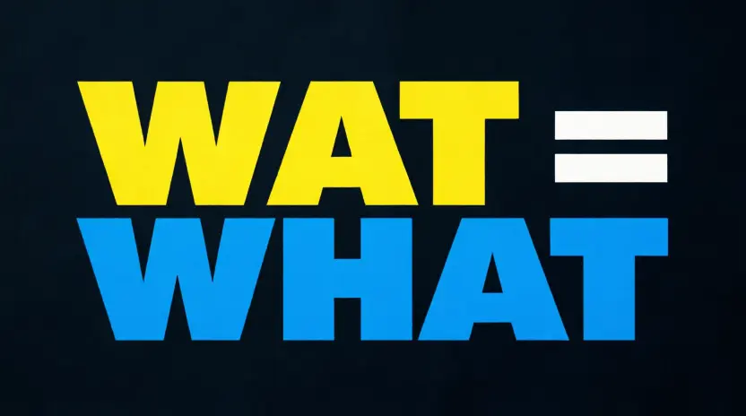 What Does wat Mean in Text? Real Meaning