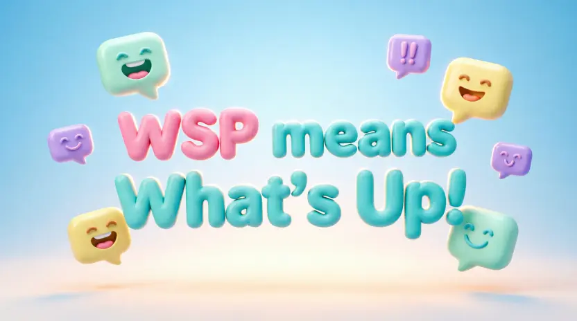 What Does “WSP” Mean in Texting?